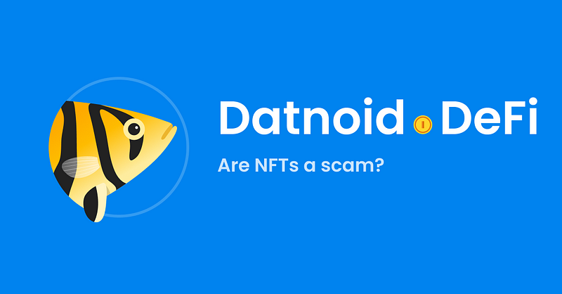 Are NFTs a scam?